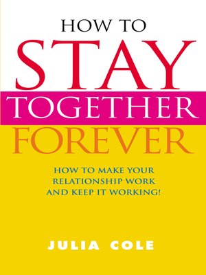 cover image of How to Stay Together Forever
